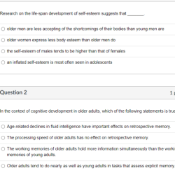 Research on the life-span development of self-esteem suggests that _______.