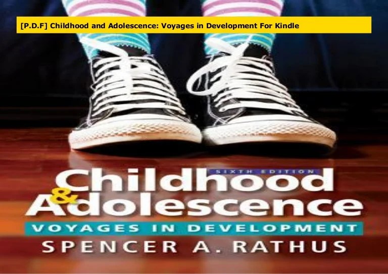 Childhood and adolescence: voyages in development